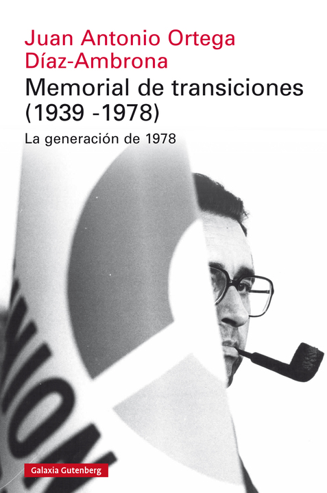 Memorial de transiciones (1939-1978). La generación de 1978 