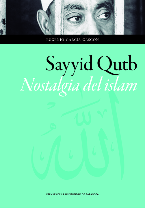 Qutb vs. Abduh: visiones opuestas del islamismo moderno