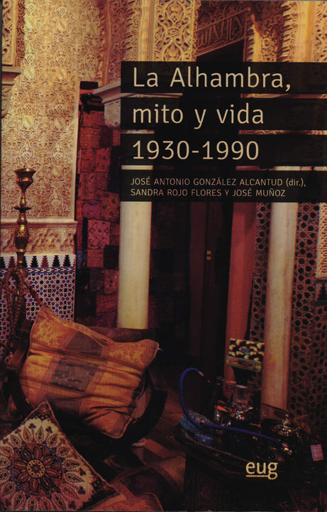 La Alhambra, mito y vida 1930-1990