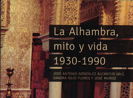 La Alhambra, mito y vida 1930-1990