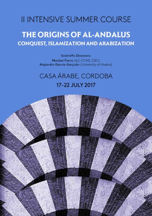 Curso de verano "Los orígenes de al-Andalus: conquista, islamización y arabización" 