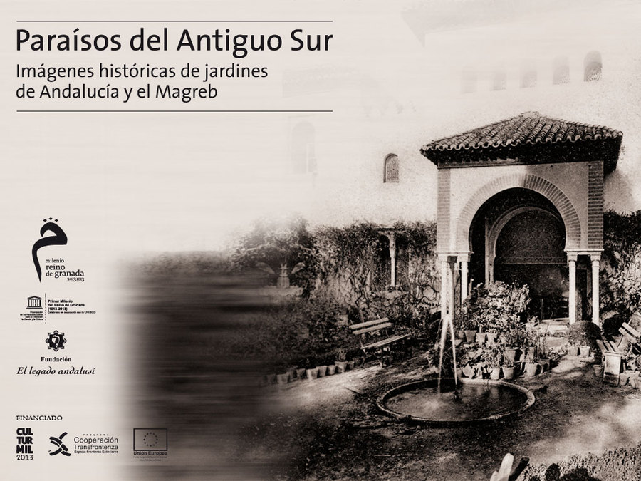 Paraísos del antiguo sur. Imágenes históricas de jardines de Andalucía y el Magreb. 