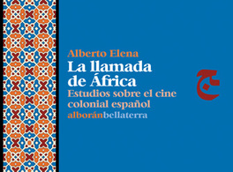 Presentación de La llamada de África. Estudios sobre el cine colonial español