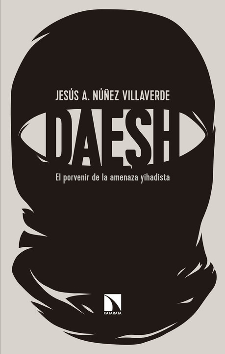 Dáesh. El porvenir de la amenaza yihadista