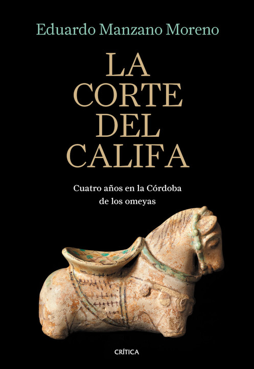  “La corte del califa. Cuatro años en la Córdoba de los califas omeyas”  