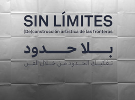 Sin límites. (De)construcción artística de las fronteras 