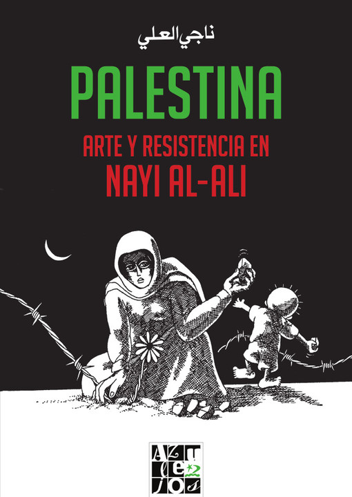 "Palestina. Arte y resistencia en Nayi al-Ali" 
