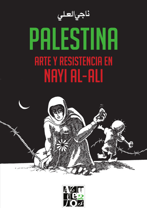 "Palestina. Arte y resistencia en Nayi al-Ali"