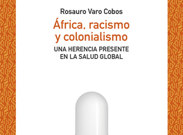 África, racismo y colonialismo. Una herencia presente en la salud global