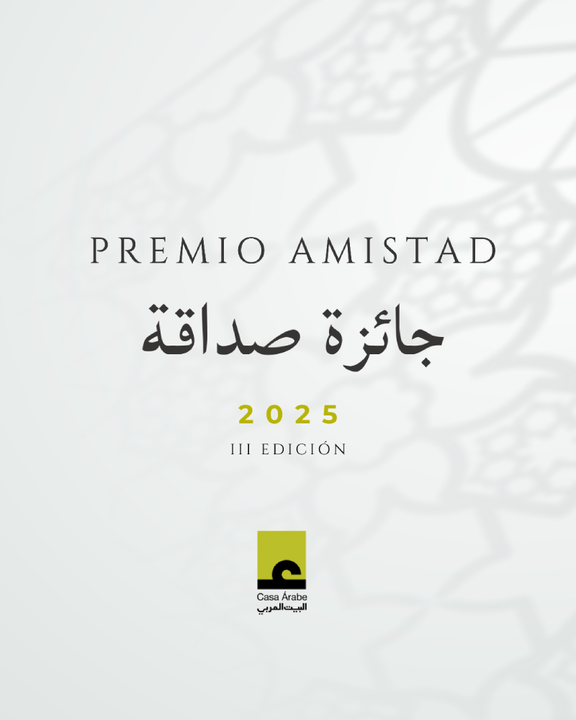 Casa Árabe convoca la tercera edición del Premio "Amistad"