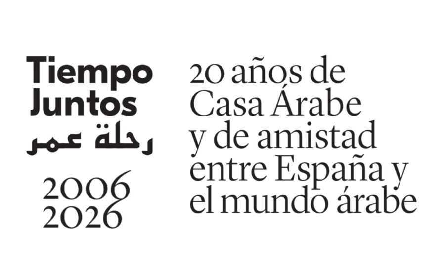 رحلة عمر - Tiempo juntos - 2006-2026: 20 años de Casa Árabe y de amistad entre España y el mundo árabe