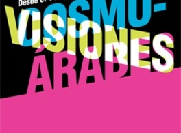 Exposición "Cosmovisiones árabes" en Madrid
