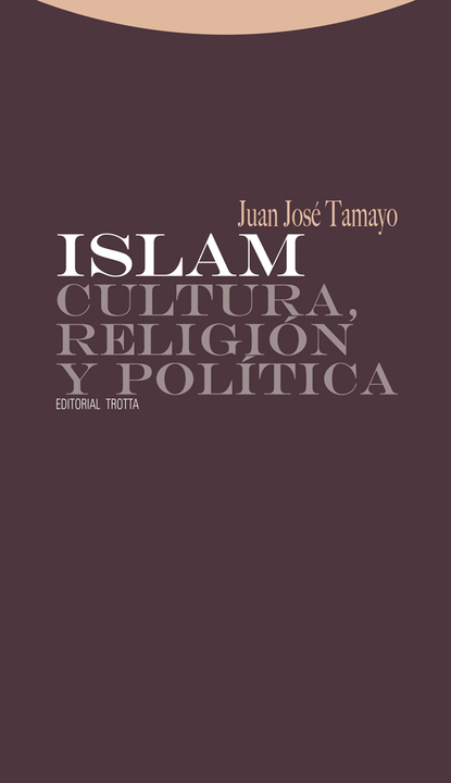 Islam. Cultura, religión y política