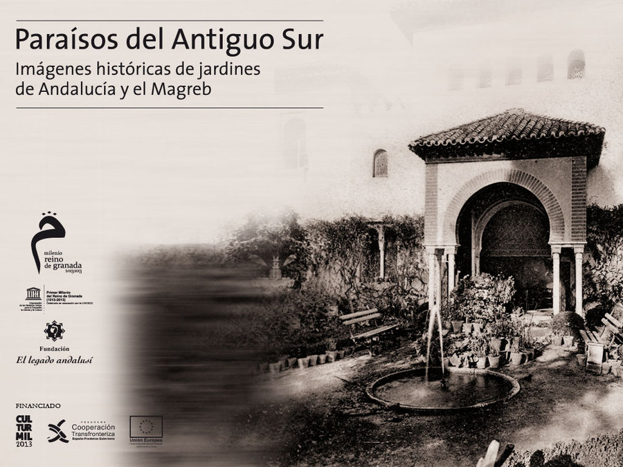 Paraísos del antiguo sur. Imágenes históricas de jardines de Andalucía y el Magreb.