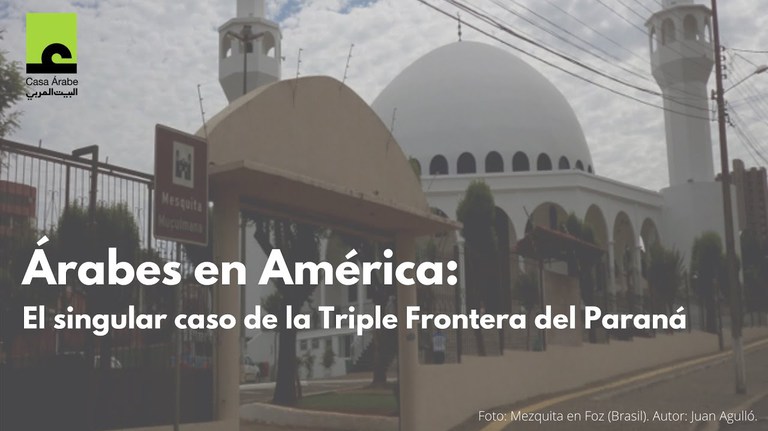 Árabes en América: el singular caso de la Triple Frontera del Paraná