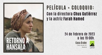 Encuentro con Chus Gutiérrez y Farah Hamed, directora y actriz de "Retorno a Hansala"