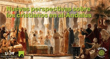 AAU 4.11. Nuevas perspectivas sobre los cristianos en al-Ándalus